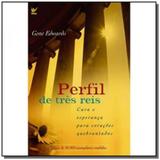 Perfil de três reis (nova edicão) - Vida
