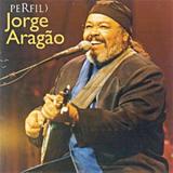 Perfil - Jorge Aragao - CD - Som livre