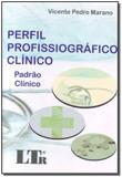 Perfil profissiografico clinico - padrao clinico - Ltr