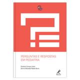 Perguntas e respostas em pediatria 1ª EDIÇÃO - Manole digital