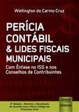 Perícia Contábil Lides Fiscais Municipais - Com Ênfase no ISS e nos Conselhos de Contribuintes - Juruá
