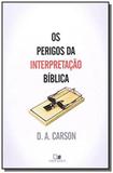 Perigos da interpretacao biblica, os - Vida nova