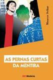 Pernas Curtas da Mentira - Moderna