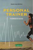 Personal trainer o segredo do sucesso - Galenus qed (interciencia)