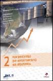 Perspectivas do investimento no brasil 2 - perspectivas do investimento na industria - Synergia