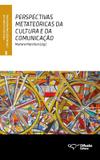 Perspectivas metateóricas da cultura e da comunicação