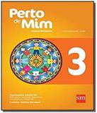 PERTO DE MIM: ENSINO RELIGIOSO - 3o ANO - Edicoes sm