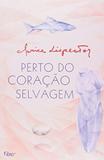 Perto do coracao selvagem - Rocco