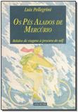 Pés Alados de Mercúrio,os - Axis mundi