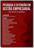 Pesquisa e Extensão em Gestão Empresarial: Da teoria à prática - Autor independente