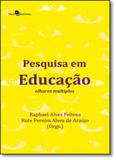 Pesquisa em Educação: Olhares Múltiplos - Paco editorial