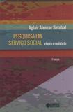 Pesquisa em serviço social - utopia e realidade