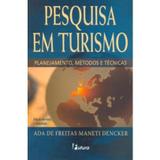 Pesquisa em Turismo - Planejamento , Métodos e Técnicas - Futura