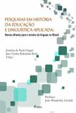 Pesquisas em historia da educacao e linguistica aplicada - Pontes editores