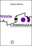 Pessoa e personagem - o romanesco dos anos de 1920 aos anos de 1950 - Perspectiva