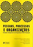 Pessoas, Processos E Organizacoes: Estudos Temporais Em Engenharia Producao / Aguiar (Org.) - Cabral ed