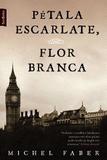 Pétala escarlate, flor branca (edição de bolso)