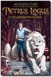 Petrus logus: o guardiao do tempo - Editora benvira