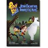 Petty Lee e Seus Amigos No Reino Encantado das Borboletas Azuis - Catatau