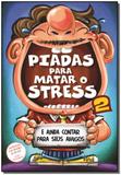 Piadas Para Matar o Stress 02 - Fundamento