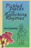 Pickled Pieces and Rollicking Rhymes - James timothy connelly