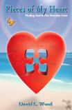 Pieces of My Heart - Healthy life press, llc
