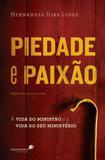Piedade e paixão - A vida do ministro é a vida do seu ministério
