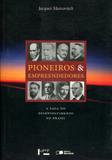 Pioneiros Empreendedores - Volume 1 - Edusp