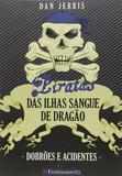Piratas das Ilhas Sangue de Dragão 02 - Dobrões e Acidentes - Fundamento