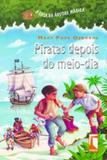 PIRATAS DEPOIS DO MEIO-DIA - 2ª ED - Farol literario (dcl)