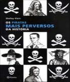 Piratas Mais Perversos Da Historia, Os - Planeta