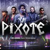 Pixote - 20 Anos Sem Moderação - CD - Som livre