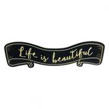 Placa decorativa em metal life is beautiful 48cm x 0,6cm x 1 - Btc decor