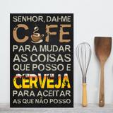 Placa Decorativa MDF Frase Café e Cerveja 30x40 - Quartinhos