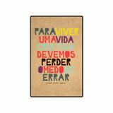 Placa Decorativa - Para Viver uma Vida Criativa - cod. 5043 - Cia. laser
