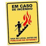 Placa em caso de Incêndio - Yaay!