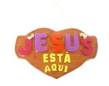 Placa Jesus Esta Aqui - Sisiarte