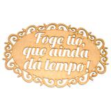 Placa para Casamento em MDF Foge Tio - Fabrika de festa