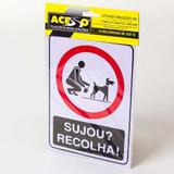 Placa Sujou Recolha Aviso Catar Coco Cachorro - Franzuk