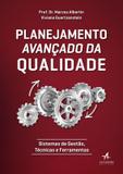 Planejamento avancado da qualidade - sistemas de gestao, tecnicas e ferramentas - Alta books