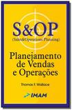 Planejamento de vendas e operacoes sop - 3 ed - Imam