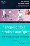 Planejamento e Gestão Estr. Em Org. de Saude-02Ed - Fgv