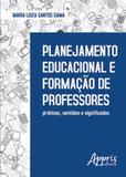 Planejamento educacional e formaçao de professores - Appris