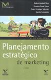 PLANEJAMENTO ESTRATEGICO DE MARKETING - 4ª ED - Fgv editora