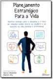 Planejamento Estratégico Para a Vida - Ser mais