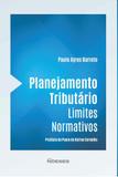 Planejamento Tributário.Limites Normativos - Noeses