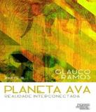 Planeta Ava - Realidade Interconectada - Vol 03 - Novo seculo