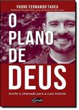 Plano De Deus, O - Aceite O Chamado Para A Cura Interior / Tadeu - Gente