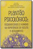 Plantao psicologico: ressignificando o humano na e - Crv