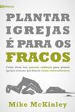 Plantar igrejas é para os fracos 9m - Editora fiel